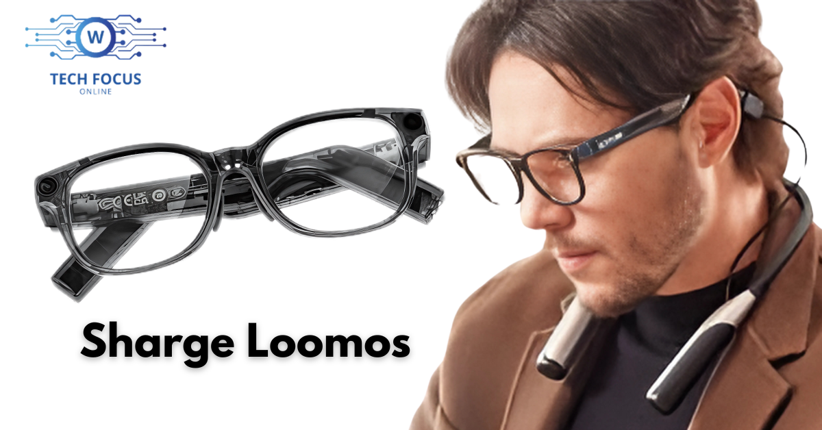Sharge Loomos Explained: Features, Benefits, Technology, and Real-Life Use Cases