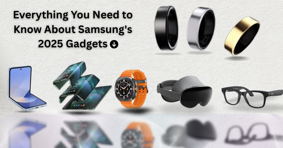 Samsung’s 2025 Gadgets