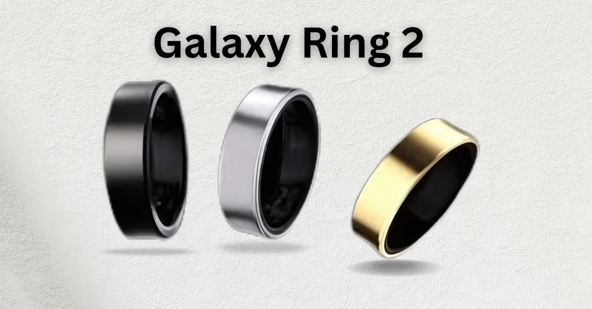 Galaxy Ring 2: A Tiny Ring That Knows Everything About Your Health